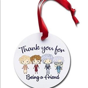 Christmas ornament Golden Girls Friend Thank You
